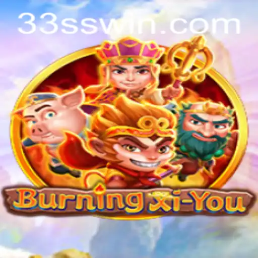 Discovering the Excitement of BurningXiYou